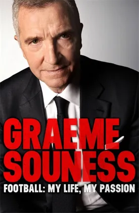 Graeme Souness - Football: My Life, My Passion Hardcover  March 27, 2018