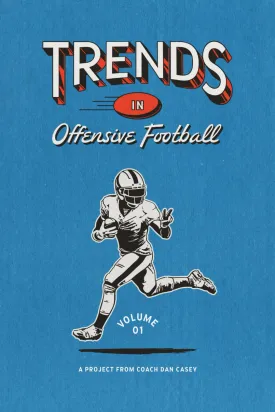 Trends in Offensive Football: Volume 1 Paperback  April 25, 2024